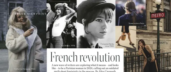  ??  ?? Catherine Deneuve, 1963.
Jane Birkin, 1978.
Françoise Hardy, circa 1965.
Street style in Paris.