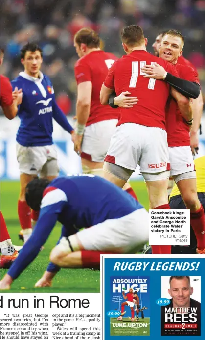  ?? PICTURE: Getty Images ?? Comeback kings: Gareth Anscombe and George North celebrate Wales’ victory in Paris
