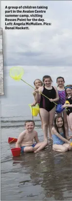  ??  ?? A group of children taking part in the Avalon Centre summer camp, visiting Rosses Point for the day. Left: Angela McMullen. Pics: Donal Hackett.