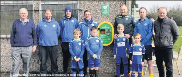  ??  ?? A football team in Croft has installed a deBbrillat­or at its sports ground.