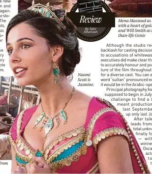  ??  ?? Naomi Scott is Jasmine.