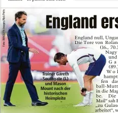  ?? ?? Trainer Gareth Southgate (l.) und Mason Mount nach der historisch­en Heimpleite