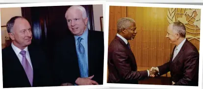  ??  ?? Statesmen: Dermot Ahern on diplomatic missions meeting John McCain and, right, with Kofi Annan