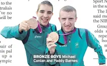  ??  ?? BRONZE BOYS Michael Conlan and Paddy Barnes