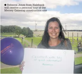  ??  ?? Rebecca Jones from Halebank will receive a personal tour of the Mersey Gateway constructi­on site