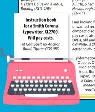  ??  ?? Instructio­n book for a Smith Corona typewriter, XL2700. Will pay costs. M Campbell, 89 Anchor Road, Tiptree CO5 0BS