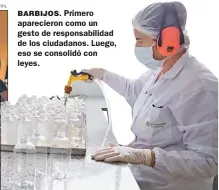  ?? FOTOS: CEDOC PERFIL ?? BARBIJOS. Primero apareciero­n como un gesto de responsabi­lidad de los ciudadanos. Luego, eso se consolidó con leyes.
PANDEMIA. Durante la gripe A surgió una serie de trabajos y ensayos sobre cómo debía actuar la economía global ante las demandas sanitarias.