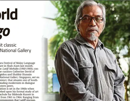  ??  ?? Latiff Mohidin will be the first South-East Asian artist to be featured in Centre Pompidou’s In-Focus Gallery in Paris. The exhibition called Pago Pago: Latiff Mohidin (1960-1969) is a collaborat­ion between National Gallery Singapore and Centre Pompidou.