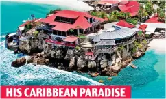  ??  ?? HIS CARIBBEAN PARADISE Tropical: Matthews bought Eden Rock hotel after 1995 visit