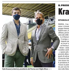  ?? GETTY ?? Kyle Krause (a destra), presidente del Parma con il figlio Oliver