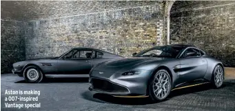  ??  ?? Aston is making a 007-inspired Vantage special