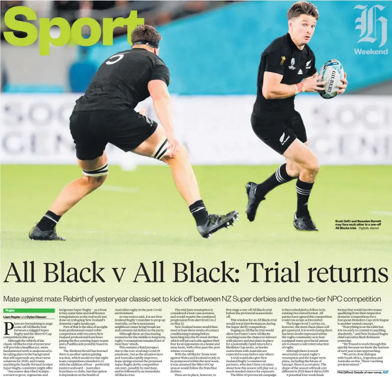  ?? Digitally altered ?? Scott (left) and Beauden Barrett may face each other in a one-off All Blacks trial.