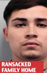  ??  ?? Gang member: Alexis Apablaza RANSACKED FAMILY HOME