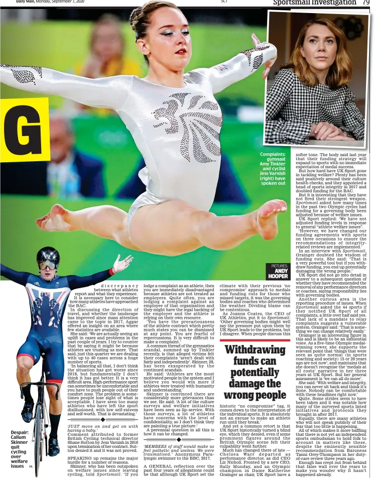  ?? PA PICTURES: ANDY HOOPER ?? Despair: Callum Skinner quit cycling over welfare issues
Complaints: gymnast Amy Tinkler and cyclist Jess Varnish (right) have spoken out