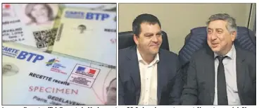  ?? (Photos CIBTP et Ludovic Mercier) ?? La nouvelle carte officielle porte la Marianne et un QR- Code qui permet un contrôle en temps réel. Pierre Mario, vice président de la FBTP  et Philippe Gautier son président.