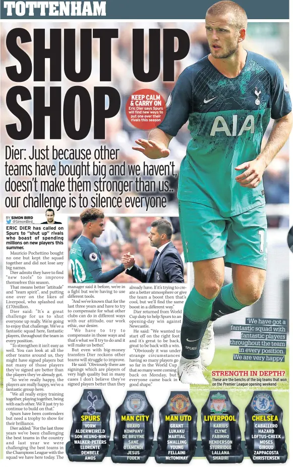  ??  ?? KEEP CALM &amp; CARRY ON Eric Dier says Spurs will find new ways to put one over their rivals this season