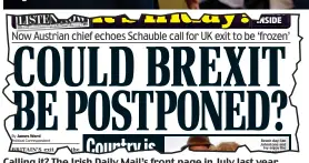  ??  ?? Calling it? The Irish Daily Mail’s front page in July last year