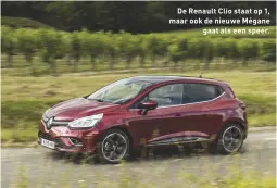  ??  ?? De Renault Clio staat op 1, maar ook de nieuwe Mégane gaat als een speer.