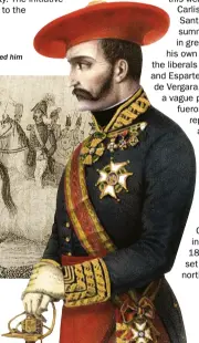  ??  ?? RIGHT: Tomás Zumalacárr­egui, strategist and organiser of theCarlist Army. A stray bullet killed him when he was besieging Bilbao