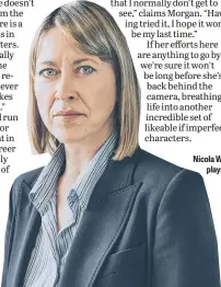  ?? ?? Nicola Walker
plays Abi.