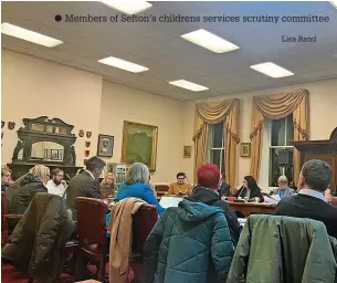  ?? Lisa Rand ?? Members of Sefton’s childrens services scrutiny committee