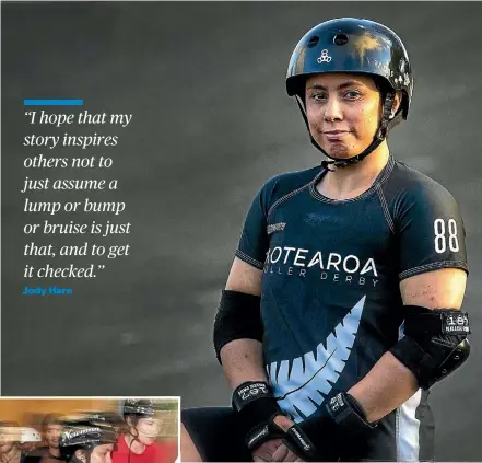  ?? WARWICK SMITH/STUFF ?? Jody Hare credits roller derby with saving her life. She suffered a knock playing the sport, which led to her discoverin­g a lump on her breast.