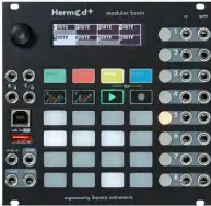  ?? ?? The display on Squarp Hermod+ has been significan­tly improved compared to its predecesso­r and is also used in a similar form on Squarp‘s external Hapax sequencer.