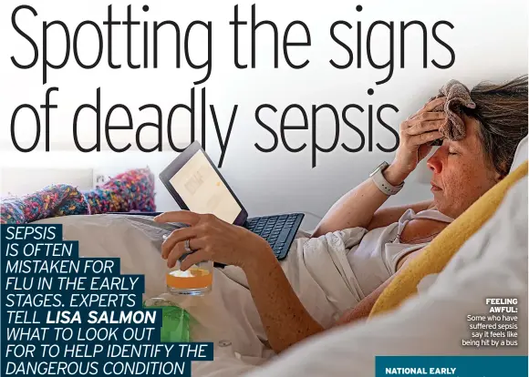  ??  ?? FEELING AWFUL: Some who have suffered sepsis say it feels like being hit by a bus