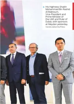  ?? Virendra Saklani/Gulf News ?? ■ His Highness Shaikh Mohammad Bin Rashid Al Maktoum, Vice-President and Prime Minister of the UAE and Ruler of Dubai, with sponsors at Meydan yesterday.