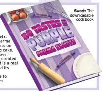  ??  ?? Sweet: The downloadab­le cook book