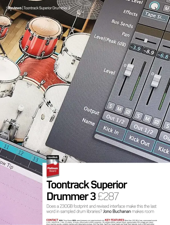  ??  ?? CONTACT KEY FEATURES
WHO: Time+Space WEB: www.timespace.com www.toontrack.com More than 230 GB of raw, unprocesse­d sounds in 44.1 kHz/24 bit, 7 kits, 25 snares, 16 kicks, offline audio to MIDI conversion, 35 onboard effects, sample import,...