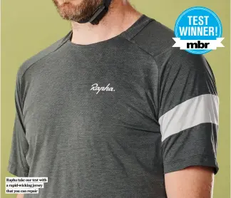  ?? ?? Rapha take our test with a rapid-wicking jersey that you can repair