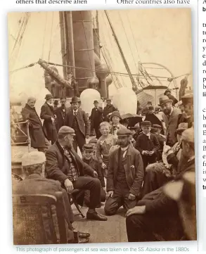  ??  ?? This photograph of passengers at sea was taken on the SS Alaska in the 1880s