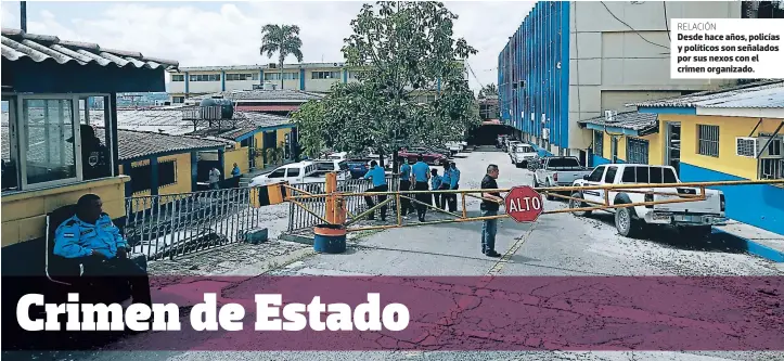  ?? FOTO: EL HERALDO ?? Desde hace años, policías y políticos son señalados por sus nexos con el crimen organizado.