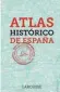  ??  ?? ATLAS HISTÓRICO DE ESPAÑA LAROUSSE. BARCELONA (2018). 192 PÁGS. 15 €.