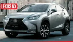  ??  ?? Lexus Nx