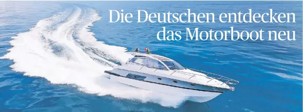  ?? FOTO: THINKSTOCK ?? Yachten werden wieder beliebter – allein in den ersten zehn Monaten 2016 wurden 13 Prozent mehr Boote mit Außenbordm­otor über 60 PS verkauft.