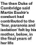  ?? ?? The then Duke of Cambridge said Martin Bashir’s conduct had contribute­d to the ‘fear, paranoia and isolation’ felt by his mother, below, in the final years of her life