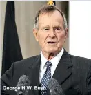  ??  ?? George H.W. Bush