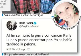  ??  ?? | Las lavanderas solían ser amigas | El supuesto tweet que escribió Panini | o K d ar sa la pa Lu s na veev ve fafllecióe­ljuefallec­ióel jue