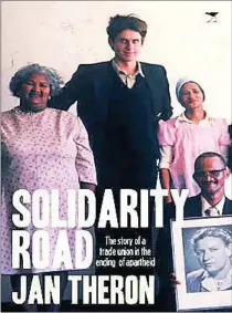 ??  ?? FASCINATIN­G: The book ‘Solidarity Road’.