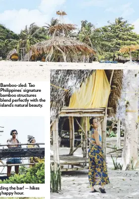  ??  ?? Bamboo-zled: Tao Philippine­s’ signature bamboo structures blend perfectly with the island’s natural beauty. Hut stuff: The tuka huts that we called home.