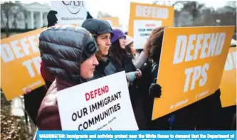  ??  ?? WASHINGTON: Immigrants and activists protest near the White House to demand that the Department of Homeland Security extend Temporary Protected Status (TPS) for more than 195,000 Salvadoran­s. —AFP
