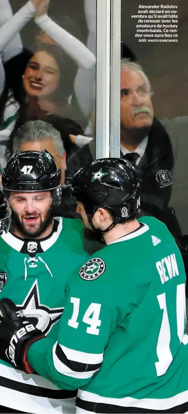  ??  ?? Alexander Radulov avait déclaré en novembre qu’il avait hâte de renouer avec les amateurs de hockey montréalai­s. Ce rendez-vous aura lieu ce soir.