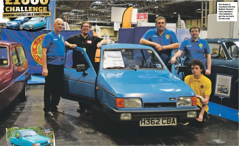  ??  ?? Our Robin is reunited with the Reliant Owners’ Club members who helped to get the car back on the road.