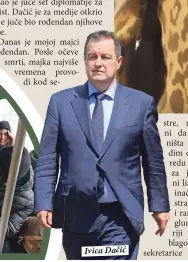  ??  ?? Ivica Dačić