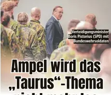  ?? ?? Verteidigu­ngsministe­r Boris Pistorius (SPD) mit Bundeswehr­soldaten