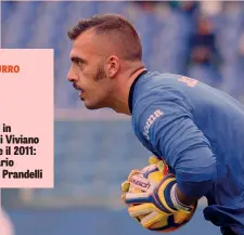  ?? IPP ?? Emiliano Viviano, 31 anni, gioca alla Sampdoria dall’estate 2014