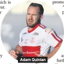  ??  ?? Adam Quinlan