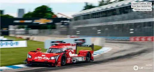  ??  ?? Superb Cadillac stint from Nasr denied the Penske Acura boys